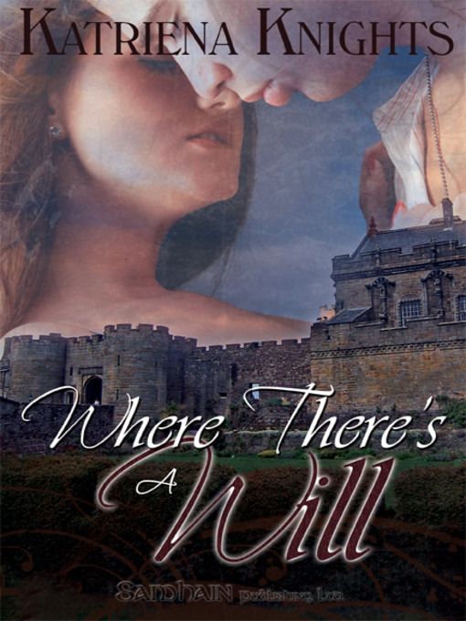 Title details for Where There's a Will by Katriena Knights - Available